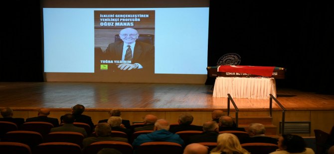 Ege Üniversitesi’nin İlk Öğrencisi Prof. Dr. Manas  Son Yolculuğuna Uğurlandı