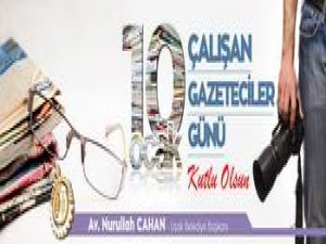 Başkan Cahan’dan 10 Ocak Çalışan Gazeteciler Günü Mesajı