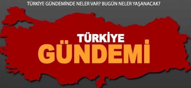 Türkiye Gündemi 23 Şubat 2017