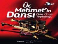 Üç Mehmet’in Dansı